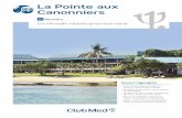 La Pointe aux Canonniers - Club Med · 2020. 9. 25. · La Pointe aux Canonniers Resort highlights • Verfijning en design gemengd met moderne, Mauritiaanse invloeden • Een kamer