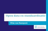 Wim van Nunspeet - ECP · Wim van Nunspeet Open data en standaardisatie. 2 “onbewerkte” dataset transparantie toegevoegde waarde Wat is “open data” ? Waar staat Nederland?