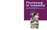 Thuiszorg in transitie - Stichting Beroepseer Thuiszorg in transitie Harry Kunneman, Marjan Slob Dit