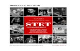 JAARVERSLAG 2016 - STET The English Theatre€¦ · Jaarverslag 2016 INLEIDING 2016 heeft een mooi en vol programma gezien met een aantal voorstellingen in festival vorm (The Hague