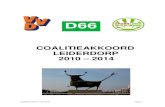 COALITIEAKKOORD LEIDERDORP 2010 – 2014...2010 – 2014 Coalitieakkoord 31 maart 2010 Pagina 2 INLEIDING Met genoegen bieden de fracties van VVD, D66 en GroenLinks u hierbij het coalitieakkoord