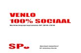 VENLO 100% SOCIAAL...Verkiezingsprogramma SP-Venlo 2014-2018, Venlo 100% Sociaal 7 INLEIDING Mensen zijn de bezuinigingen moe, het afbraakbeleid moet stoppen. Tijd voor sociale wederopbouw