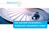 De wereld verandert…… - rosrobuust.nl · de inwoners zelf ontstaan voortdurend initiatieven voor verbetering. Het zou mooi zijn als er een organisatie zou zijn die ervoor zorgt