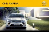 OPEL AMPERA · lange vakanties. Het is een dynamische, ruime 5-deurs elektrische auto met 4 comfor-tabele zitplaatsen en een uitgebreide actieradius. Dat maakt de Ampera in feite