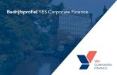 Bedrijfsprofiel YES CF · Bedrijfsprofiel YES Corporate Finance. Introductie • YES Corporate Finance helpt u bij bedrijfsovernames, het verkopen van uw bedrijf en het aantrekken