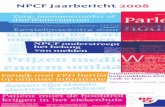 NPCF Jaarbericht 25 Jaarbericht 2008 2008jaarverslag.patientenfederatie.nl/archief/images... · persoonsgegevens te verwerken in het kader van de wet bescherming persoonsgegevens.