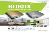 Doc Bubox B10 2016V1NL - Demagro · BUBOXTM innovative floorbox Catalogus 01-2016 IP67IK10 Halogen free RoHS C B10VLOERDOOS. Bubox verplicht zicht voor het gebruik van materiaal met