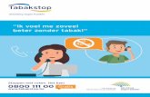 “Ik voel me zoveel beter zonder tabak!“ · 2019. 4. 5. · 10 11 “Waarom niet nu? ... Deze brochure werd mogelijk gemaakt met de steun van Wablieft vzw. V.U.: Dr. Didier Vander