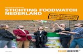 STICHTING FOODWATCH NEDERLAND · op het gebied van voedselveiligheid, transparantie en keuzevrijheid voor jou als consument. Een jaar ... campagnes en ook op tv en radio kwam foodwatch