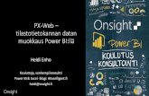 PX-Web tilastotietokannan datan muokkaus Power BI:llä · muokkaus Power BI:llä ... kuten Infographic Designer ... •Power BI Pro katsaus (1 pv) •Power BI Self-Service Workshop