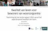 © Vlaamse Ouderenraad Kwaliteit van leven voor bewoners ... · Algemene appreciatie van het sectorrapport door het expertenpanel Consensus over algemene bevindingen ‐Bewoners geven