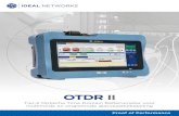OTDR II - IDEAL Networks · OTDR II De OTDR II is de eerste op een tablet geinspireerde OTDR die door zijn lichte gewicht en robuuste design geschikt is voor gebruik in alle omstandigheden.