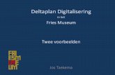 in het Fries Museum Twee voorbeelden...• Ons erfgoed digitaal zichtbaar, bruikbaar en houdbaar • Voor iedereen, om van te genieten, om onderzoek te doen, voor in het onderwijs,