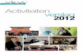 Activiteitenverslag 2012 - ETION · bezoeken tot debatavonden zet VKW best-practices van succesvol ondernemen in de picture. We selecteerden een paar hoogtepunten. Bij VKW Antwerpen-Mechelen