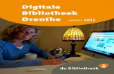 Digitale Bibliotheek Drenthe - Biblionet Drenthe€¦ · update digitale bibliotheek drenthe digitale bibliotheek drenthe 2012 1. Vooraf In de ‘Nota Digitale Bibliotheek Drenthe’