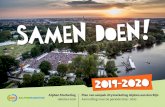 2019-2020 · Nieuwkoop, Kaag & Braassem promotie, Groene Hart van Holland maar ook Visit Leiden, kan Alphen aan den Rijn in de spotlights worden gezet. Dit geldt zowel voor de online