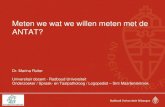 Meten we wat we willen meten met de ANTAT?...Afasieconferentie "State of the Art 2014” Marina Ruiter 15 Amsterdam-Nijmegen Test voor Alledaagse Taalvaardigheden (ANTAT, Blomert,