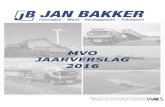 MVO JAARVERSLAG 2016 - Jan Bakker Transport B.V. · 2017. 12. 21. · door transport en logistiek met ... cijfers en behaalde en niet-behaalde doelstellingen in een MVO-jaarverslag.