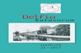 JAARBOEK Delfia Batavorumprijs Delfia...Mw. J.H.M. van der Jagt-Toet, namens de Commissie Behoud Stadsschoon M. van Noort, namens de excursie-commissie (tot 17 mei 2011) P.D. van Tijn,