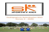 Pedagogisch Beleidsplan BSO Versie 2 - 2020 - Sportify Kids€¦ · 1. Visie Sportify Kids biedt professionele kinderopvang voor kinderen van 2 tot 12 jaar. ... plezier voor het kind