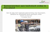 Samenwerken aan technisch vmbo in Flevoland · 2020. 2. 1. · Samenwerken aan technisch vmbo in Flevoland. Aan de slag met regionale planvorming voor duurzaam, dekkend en kwalitatief