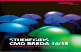 New STUDIEGIDS CMD BREDA 14/15 - Avans Hogeschool · 2014. 10. 27. · vormgeving en techniek samen. In deze mix van multimedia en communicatiedisci-plines moet de CMD’er als generalist