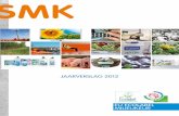 jaarverslag 2012 - SMK · voor kopieer- en grafisch papier van kracht geworden. Voor een aanzienlijk deel van de met Ecolabel gecertificeerde producten/diensten is door SMK in 2011