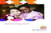 Jaarverslag 2015 - De Mussen...• M.A.O.C. Gravin van Bylandt Stichting • Stichting R.C. Maagdenhuis • Kinderfonds van Dusseldorp Inhoud Voorwoord4 2015 in vogelvlucht 6 Organisatie