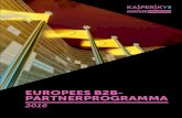 EUROPEES B2B- PARTNERPROGRAMMA · Dit Partnerprogramma is van toepassing op Kaspersky Lab B2B-producten. De betreffende producten zijn alle B2B Kaspersky Lab zakelijke software, services