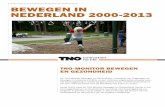 Bewegen in Nederland 2000-2013 - TNO · bewegen in nederland (Obin), is een continue uitgevoerde enquête naar het beweeggedrag in relatie tot gezondheid onder 10.000 nederlanders