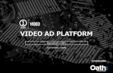 VIDEO AD PLATFORM...© Oath Japan KK 1 2017年8月21日発行 VIDEO AD PLATFORM 2017年10月～12月期 動画広告DSPのご案内 © Oath Japan KK 2 • アドベリフィケー