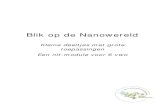 Blik op de Nanowereld - verenigingnlt.nl · Inleiding: wat is nanoscience? 1.1 Introductie Nanoscience en nanotechnologie houden zich bezig met het maken, onderzoeken en toepassen