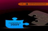 Zakboekje 2009 - Ombudsman van de Verzekeringen...met het commercieel beleid van de ver-zekeringsondernemingen, de relaties tussen tussenpersonen en verzeke-raars, de geschillen tussen
