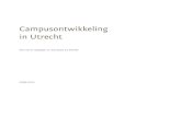 Campusontwikkeling in Utrechtecon.geo.uu.nl/atzema/Campusontwikkeling.pdfOntwerp/vormgeving: Multimedia, UMC Utrecht Drukwerk: ZuidamUithof Drukkerijen Oplage: 000 ISBN nummer 978-90-90