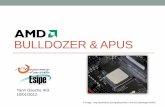 AMD’s APUs & BULLDOZERmonge.univ-mlv.fr/~dr/XPOSE2011/bulldozer_apus/amd_bull.pdf · Bulldozer – En détail 2 •Les caches • Rappels • Caches rapides en accès • Les données