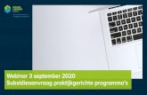 New Webinar 3 september 2020 Subsidieaanvraag praktijkgerichte 2020. 9. 4.¢  Maak zo concreet mogelijk