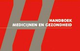 Handboek Medicijnen en gezondHeid · PDF file Ook binnengekomen klachten over het proces rondom medicijnen zijn belangrijke signalen. Onder medicatieveiligheid verstaan we alles wat
