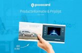 Productinformatie & Prijslijst - PixioCard · 2020. 3. 4. · Prijslijst PixioCard VideoBox COMBINEER EEN PRODUCTPRESENTATIE MET EEN VIDEOBOODSCHAP ander formaat videobox? Neem contact