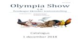 Prijs € 3.00 Olympia Sho...Zg. Art.11: De Tentoonstelling is voor het publiek geopend op Zaterdag 1 december 2018 van 09.00 – 15.30 uur Prijzen landelijke Bonden : Kleindier Liefhebbers