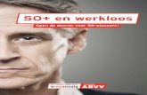 50+ en werkloos - De Algemene Centrale ABVV · algemeen secretaris Vlaams ABVV, Hoogstraat 42, 1000 Brussel Dank aan alle deelnemers van de bevraging. Bijzondere dank aan de 50 deelnemers