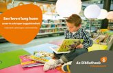 Een leven lang lezen - Bibliotheek Veluwezoom · 3 In deze publicatie: 5 Een leven lang lezen: van groot maatschappelijk belang 6 Geletterdheid in Nederland: speerpunt voor ministerie,
