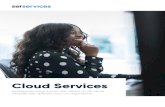 Cloud Services...Cloud Services U wilt grip houden op uw data, verzekerd zijn van beveiligde opslag van uw data en snel en veilig over uw data kunnen beschikken. Met onze cloudservices