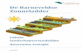 De Barneveldse Zonneladder · 2019. 7. 23. · Zonne-energie is een toepas-bare en bewezen techniek waarvan de prijs in de afgelo-pen decennia sterk gedaald is. Er is geen sprake