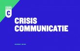 CRISIS COMMUNICATIE - IRO · 1.Creëer een team voor gecentraliseerde communicatie. 2.Communiceer met je medewerkers. 3.Communiceer regelmatig met je klanten. 4.Stel aandeelhouders