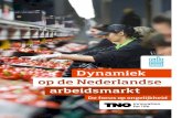 Dynamiek op de Nederlandse arbeidsmarkt - De focus op ... · op de arbeidsmarkt en daalt de werkloosheid. Tussen 2015 en 2016 daalde de werkloosheid van 6,9 procent naar 6,0 procent.
