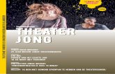 THEaTEr JoNgplatform-theater.nl/wp-content/uploads/2016/03/cp2016theaterjong.pdfJoNg. Voor u ligt een tijdschrift, een magazine, een glossy. We hebben lang gezocht naar het ... _ 8