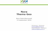 Nora Thema Geo...2016/09/14  · Agenda 1. Introductie Geonovum 2. Wat is Geo? 3. Toepassingen van GIS 4. Geo-ICT Architectuur (Geo onder de motorkap) 5. Toonaangevende Geo-voorzieningen