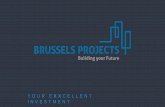 Y O U R E XXC E L L E N T - static.tijd.be€¦ · -BBF: Brussels Business Flats -32 medewerkers staan dag en nacht klaar voor huurder en verhuurder -27 jaar ervaring -+1.800 appartementen