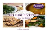 New 2016 Helende - Power Academy · 2020. 8. 20. · 2016 Helende recepten – Bijnier-schildklier smoothie De onderstaande smoothie is heilzaam voor de bijnieren en schildklier.
