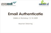 Email Authenticatie...Nut van authenticatie •Vertrouwen terugbrengen in email •Ontvanger beschermen tegen ‘spoofing’ en ‘phishing’ •Verzender beschermen tegen misbruik